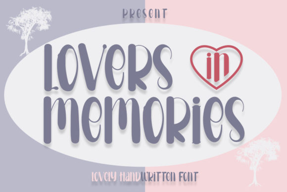 Lovers in Memories: A Handwritten Font That Earns Its Place in Real Campaigns